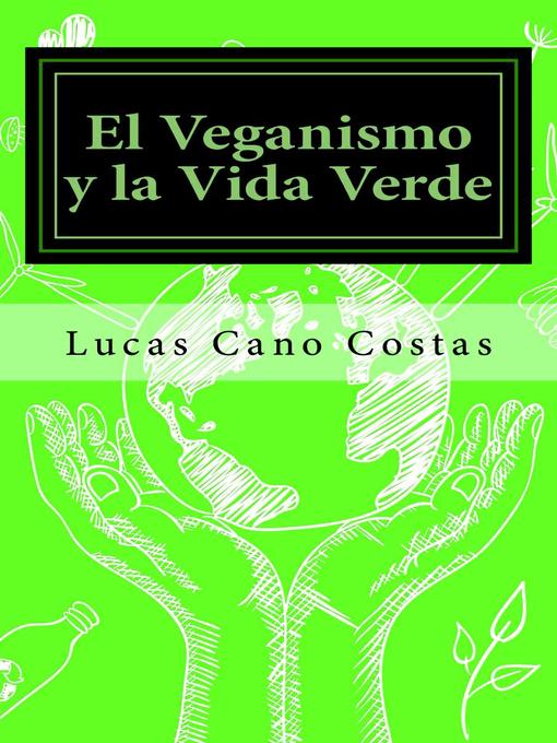 Title details for El Veganismo y la Vida Verde by Lucas Cano Costas - Available